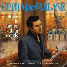 Music Is Better Than Words mp3 Album by Seth MacFarlane