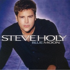 Blue Moon mp3 Album by Steve Holy