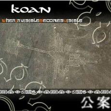 When Invisible Becomes VIsible mp3 Album by Koan