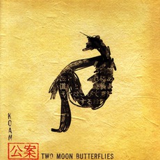 Two Moon Butterflies mp3 Album by Koan