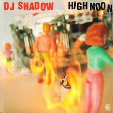 High Noon mp3 Single by DJ Shadow