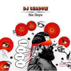 Six Days mp3 Single by DJ Shadow