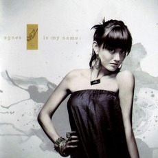 Agnes Is My Name mp3 Album by Agnes Monica