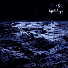 Lightships mp3 Album by Firefly