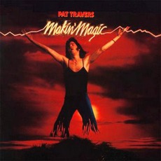 Makin' Magic mp3 Album by Pat Travers