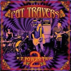 P.T. Power Trio 2 mp3 Album by Pat Travers