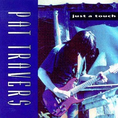 Just A Touch mp3 Album by Pat Travers