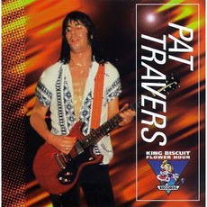 King Biscuit Flower Hour: Pat Travers mp3 Live by Pat Travers
