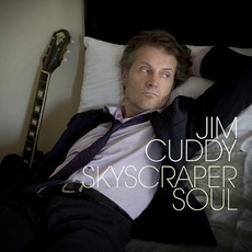 Skyscraper Soul mp3 Album by Jim Cuddy