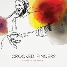 Breaks In The Armor mp3 Album by Crooked Fingers
