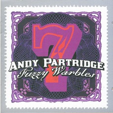 Fuzzy Warbles: The Demo Archives, Volume 7 mp3 Artist Compilation by Andy Partridge