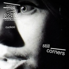 Cuckoo mp3 Single by Still Corners