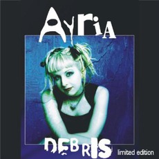Debris (Limited Edition) mp3 Album by Ayria