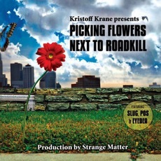 Picking Flowers Next To Roadkill mp3 Album by Kristoff Krane