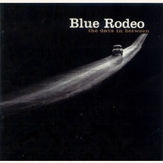 The Days In Between mp3 Album by Blue Rodeo