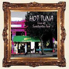 Live At Sweetwater Two (Remastered) mp3 Live by Hot Tuna