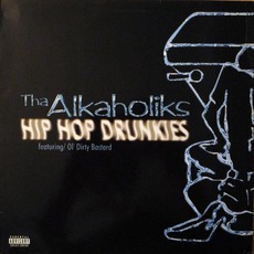 Hip-Hop Drunkies mp3 Single by Tha Alkaholiks