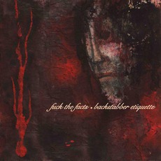Backstabber Etiquette mp3 Album by Fuck The Facts