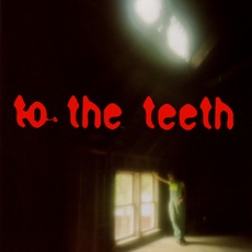 To The Teeth mp3 Album by Ani DiFranco