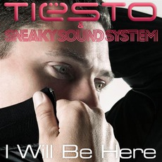 I Will Be Here mp3 Album by Tiësto & Sneaky Sound System