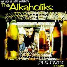 21 & Over mp3 Album by Tha Alkaholiks