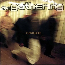 if_then_else mp3 Album by The Gathering