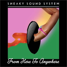 From Here To Anywhere mp3 Album by Sneaky Sound System