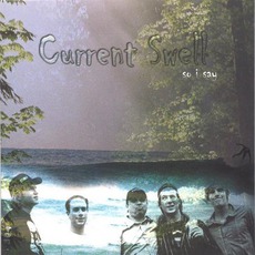 So I Say mp3 Album by Current Swell