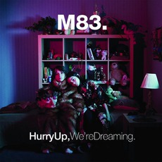 Hurry Up, We’re Dreaming. mp3 Album by M83