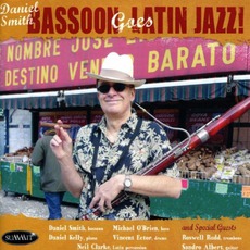 Basson Goes Latin Jazz mp3 Album by Daniel Smith