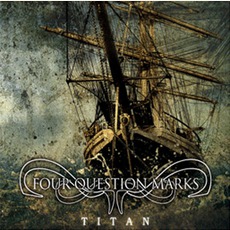 Titan mp3 Album by Four Question Marks