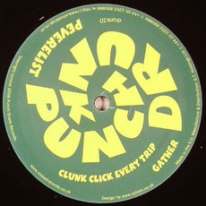 Clunk Click Every Trip / Gather mp3 Single by Peverelist