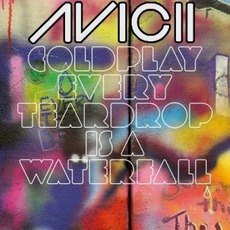 Every Teardrop Is A Waterfall (Avicii 'Tour' Mix) mp3 Single by Coldplay