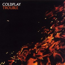 Trouble mp3 Single by Coldplay