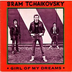 Girl Of My Dreams mp3 Single by Bram Tchaikovsky