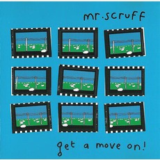 Get A Move On! mp3 Single by Mr. Scruff
