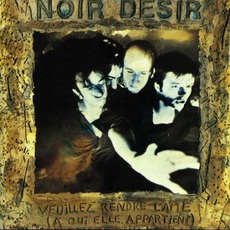 Veuillez rendre l'âme (à qui elle appartient) mp3 Album by Noir Désir