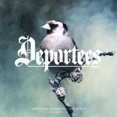 Under The Pavement - The Beach mp3 Album by Deportees