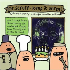 Keep It Unreal (10th Anniversary Analogue Remaster Edition) mp3 Album by Mr. Scruff