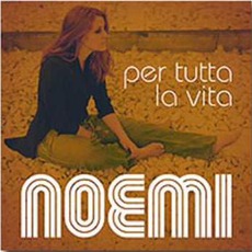 Per Tutta La VIta mp3 Single by Noemi