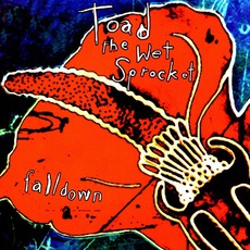 Fall Down mp3 Single by Toad The Wet Sprocket