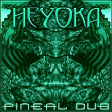 Pineal Dub mp3 Album by Heyoka