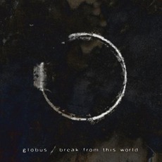 Break From This World mp3 Album by Globus