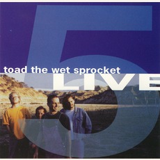 Five Live mp3 Album by Toad The Wet Sprocket