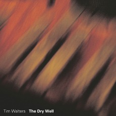 The Dry Well mp3 Album by Tim Walters