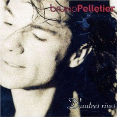 D'autres Rives mp3 Album by Bruno Pelletier