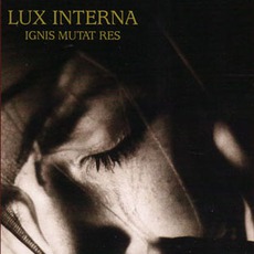 Ignis Mutat Res mp3 Album by Lux Interna