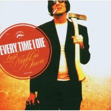 Last Night In Town mp3 Album by Every Time I Die