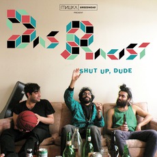 Shut Up, Dude mp3 Album by Das Racist