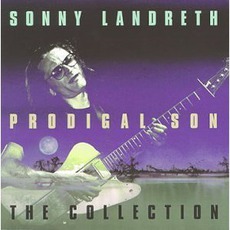 Prodigal Son: The Collection mp3 Album by Sonny Landreth